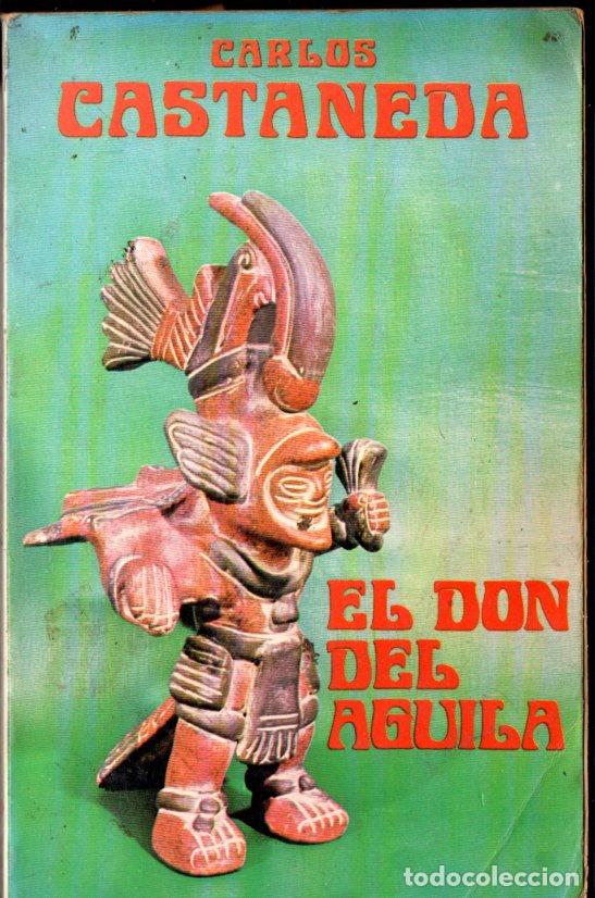 Libros de segunda mano: CARLOS CASTANEDA : EL DON DEL &Aacute;GUILA (EYRAS, 1982) - Foto 1