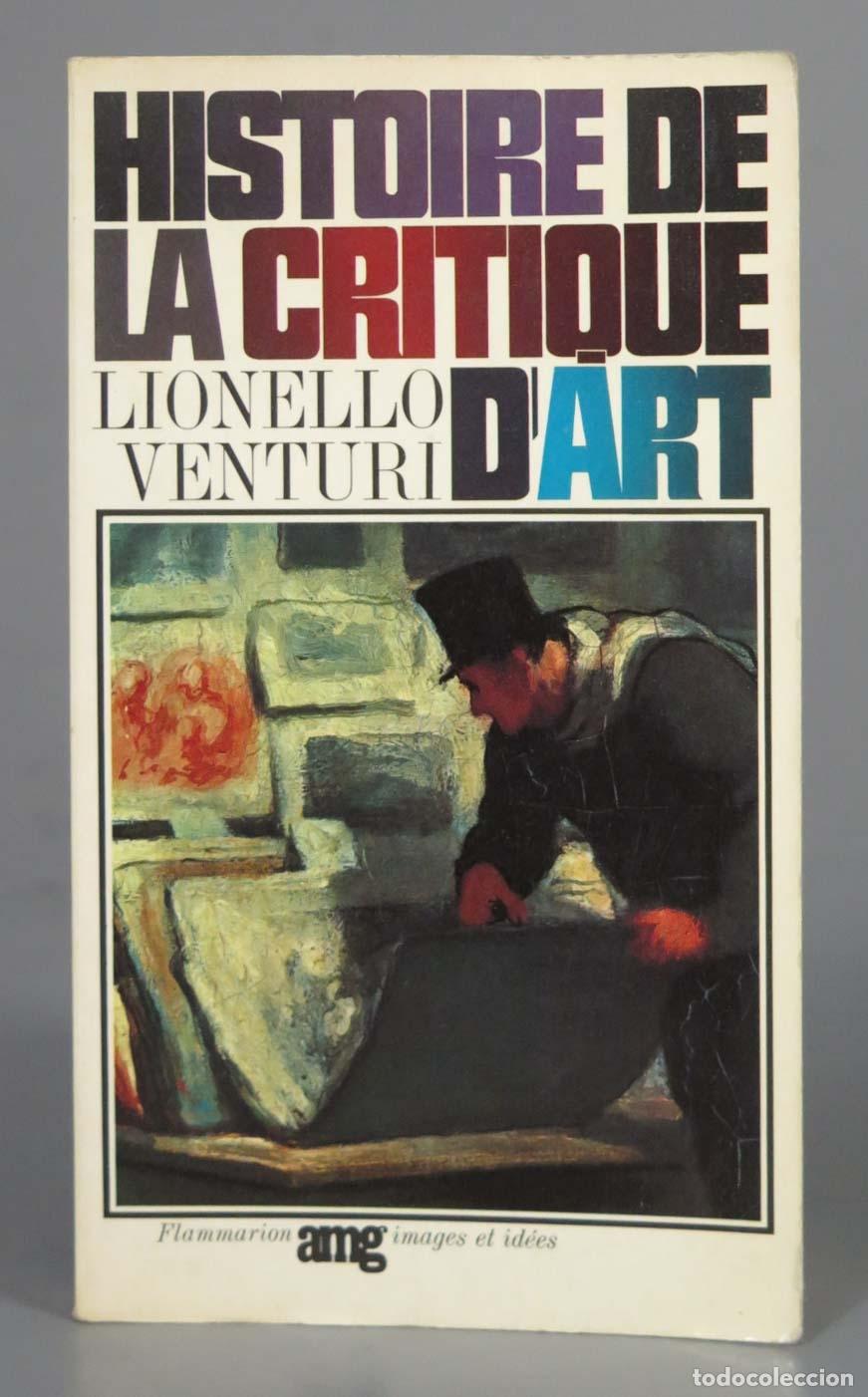 Libros de segunda mano: Histoire de la critique d&acute;art Lionello Venturi - Foto 1
