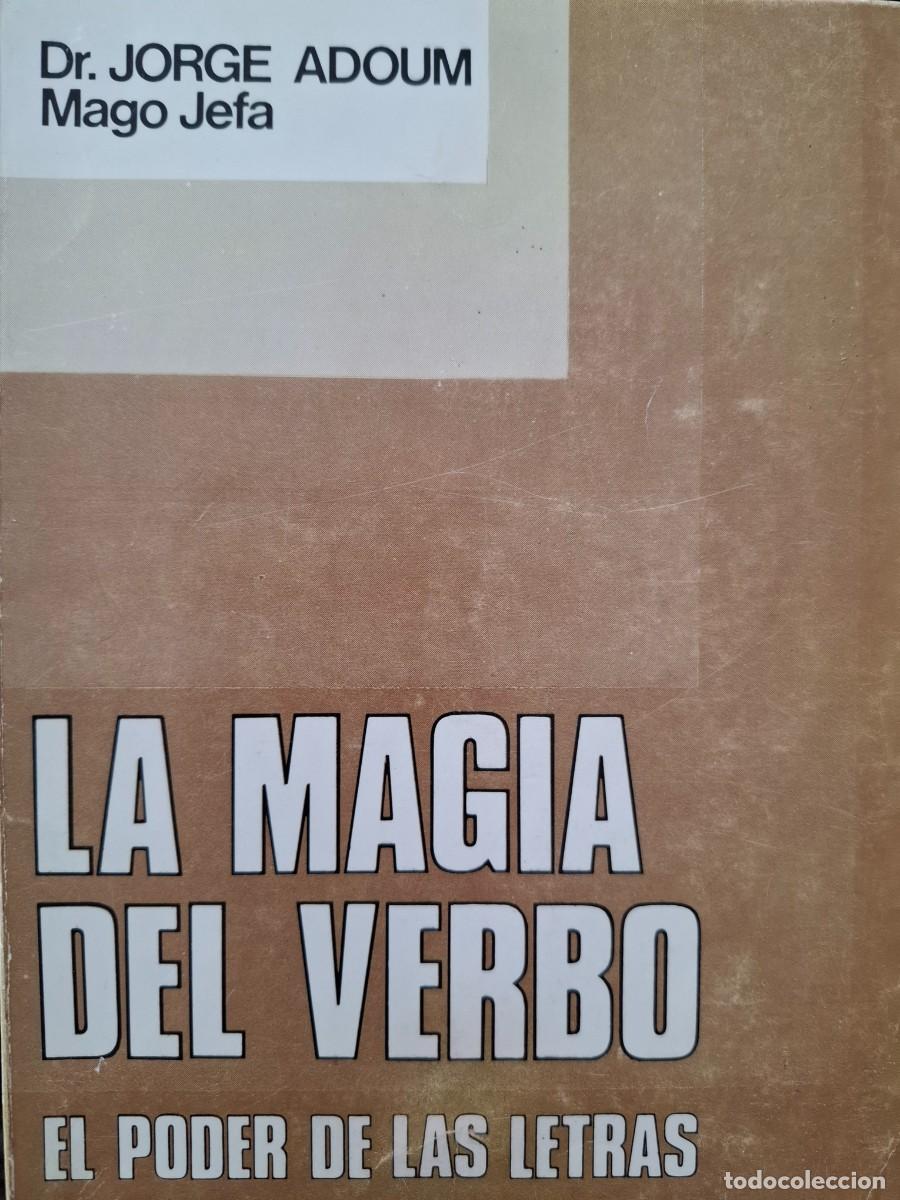 Libros de segunda mano: la magia del verbo el poder de las letras Dr. Jorge Adoum -mago Jefa- - Foto 1