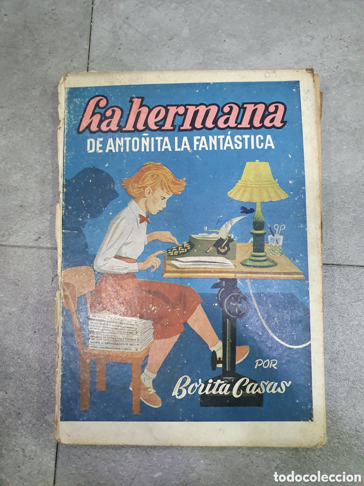 Libri di seconda mano: La Hermana de Anto&ntilde;ita la Fant&aacute;stica. Borita Casas. (L98)