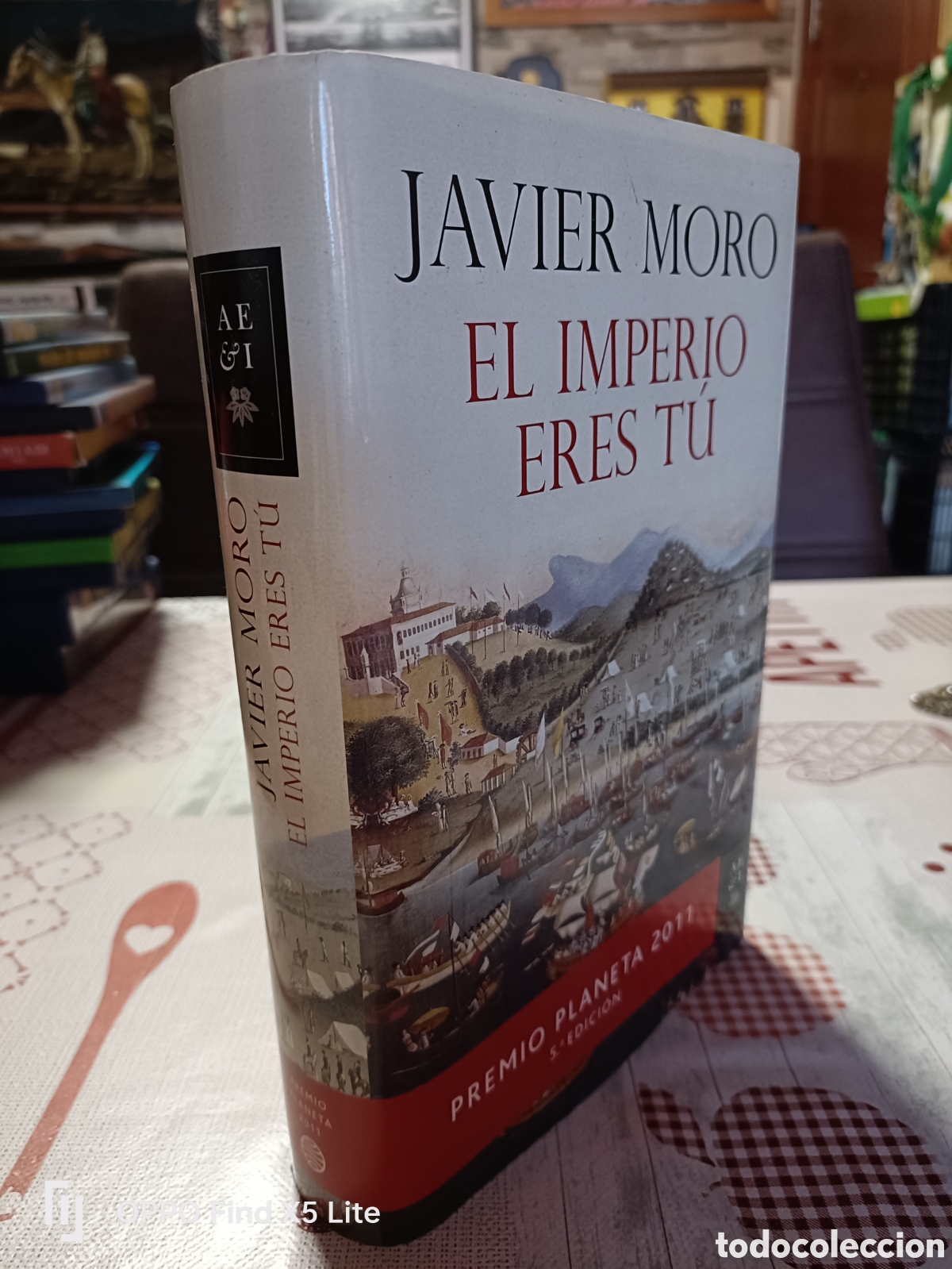 Libros de segunda mano: Libro El Imperio eres t&uacute; -Javier Moro- (Editorial Planeta) - Foto 2
