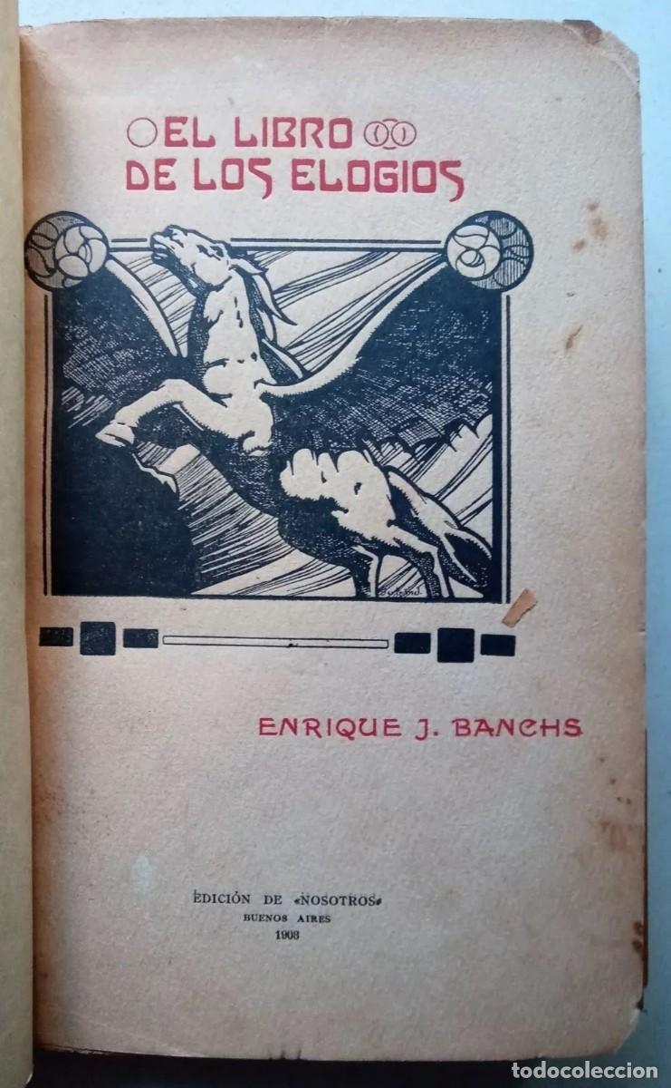Libros de segunda mano: Banchs, Enrique - El Libro de los Elogios - Emilio Bertrand - 1&deg; Edici&oacute;n- (1908) - Foto 1
