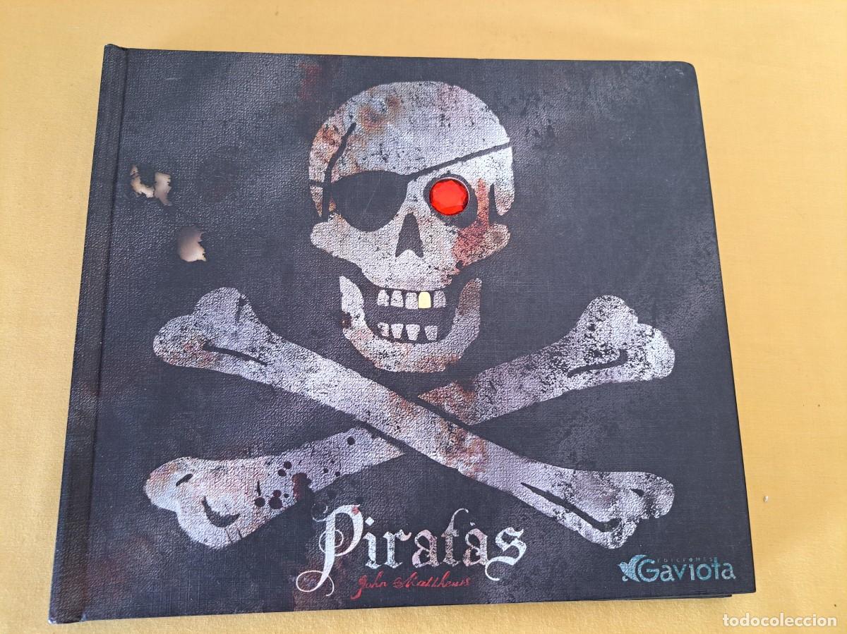 Libros de segunda mano: JOHN MATTHEWS - PIRATAS - EDICIONES GAVIOTA 2006 - Foto 2