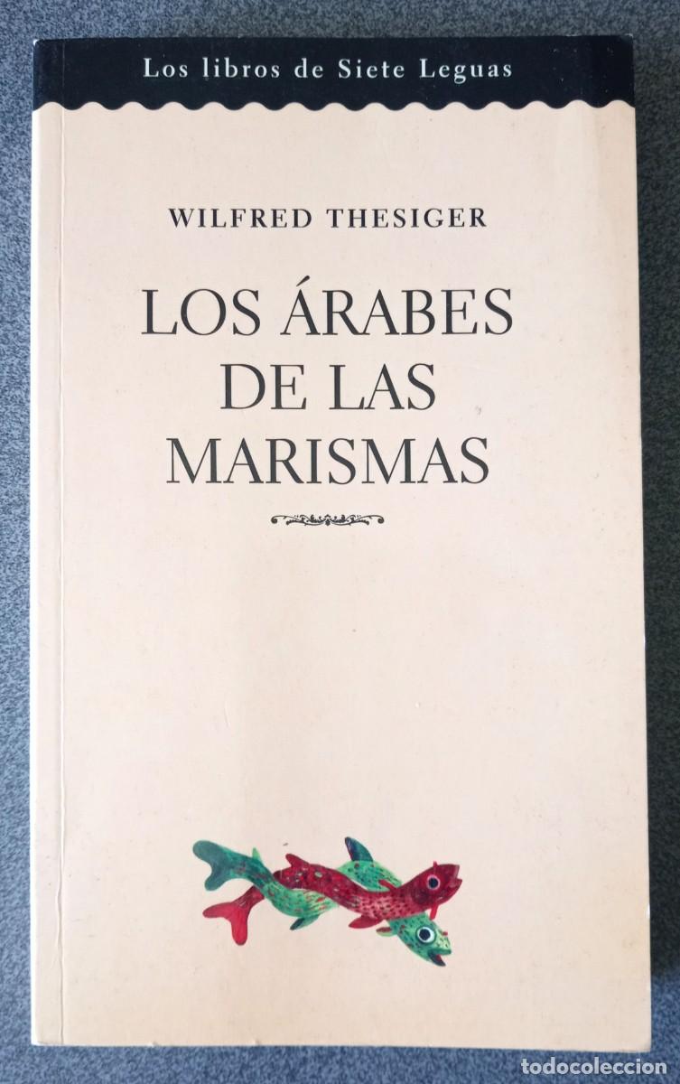 Libros de segunda mano: Los &Aacute;rabes De Las Marismas Wilfred Thesiger - Foto 1