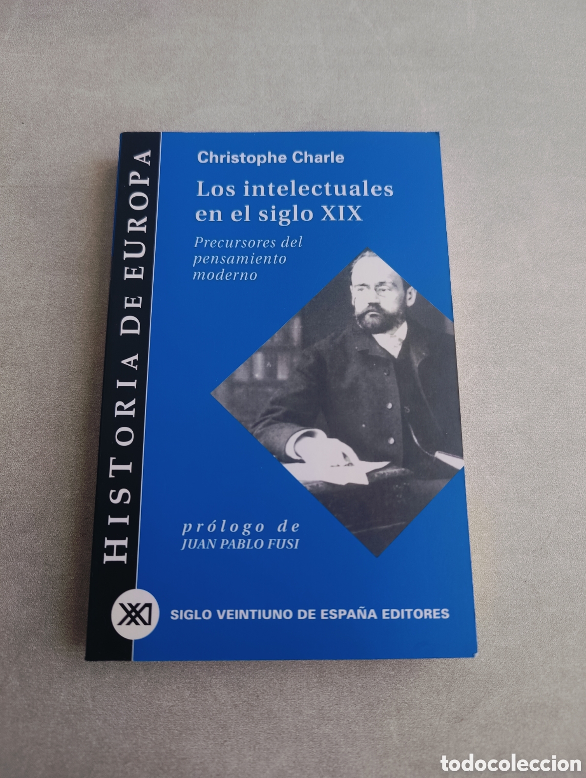 Libros de segunda mano: Los intelectuales en el siglo XIX. Christophe Charle. - Foto 1