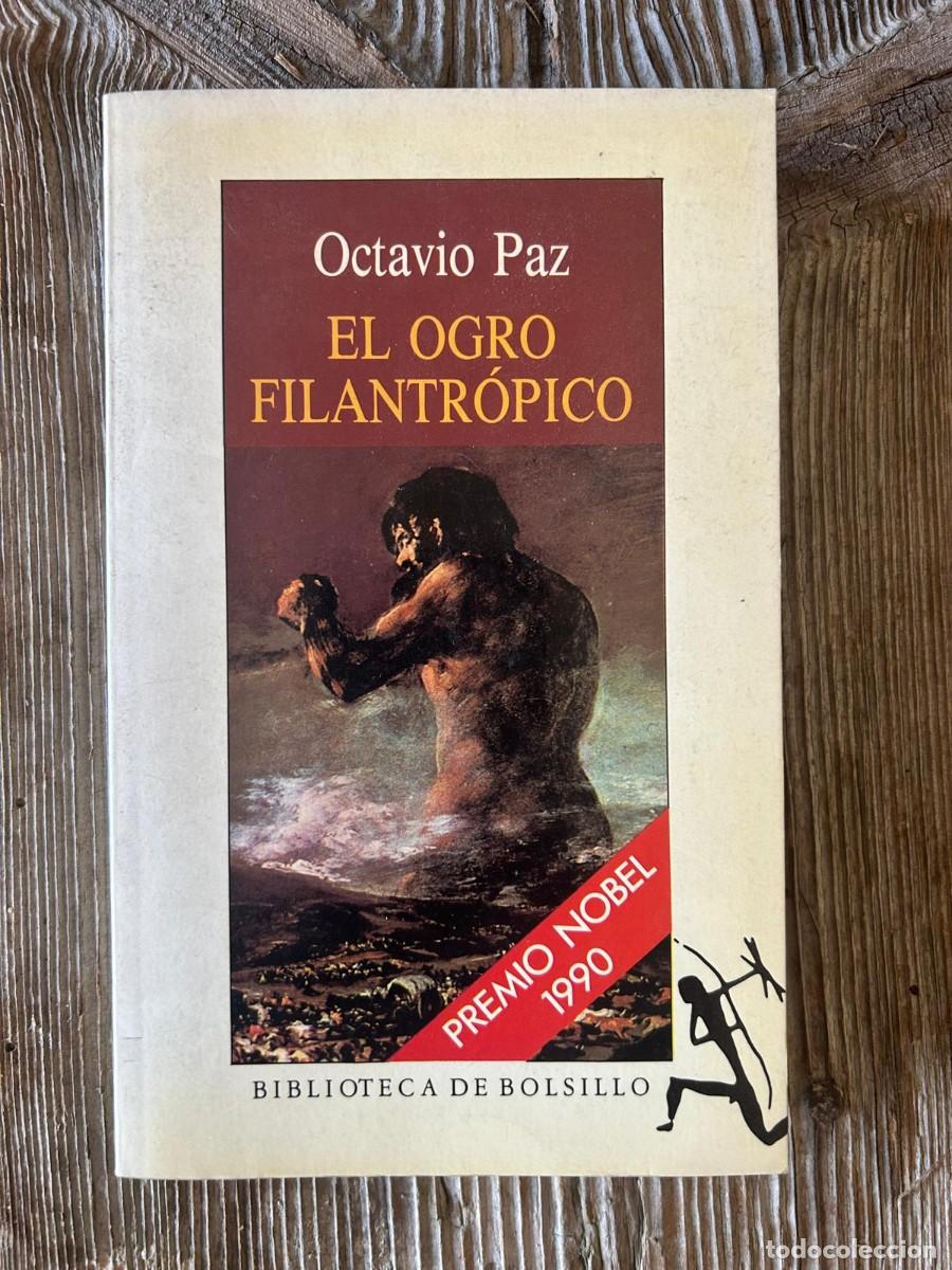 Libros de segunda mano: OCTAVIO PAZ. EL OGRO FILANTR&Ograve;PICO - Foto 1
