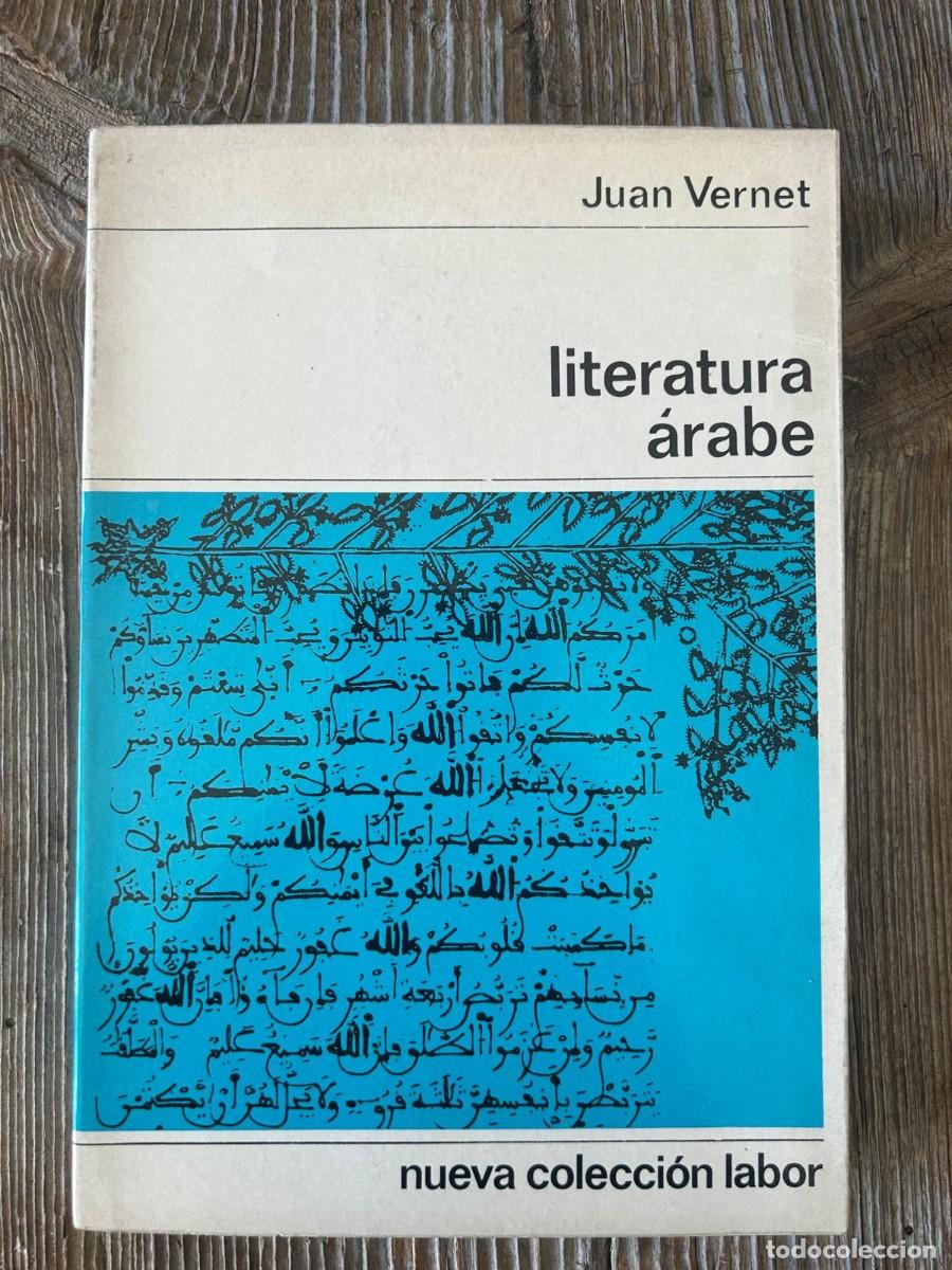 Libros de segunda mano: LITERATURA &Aacute;RABE. JUAN VERNET - Foto 1