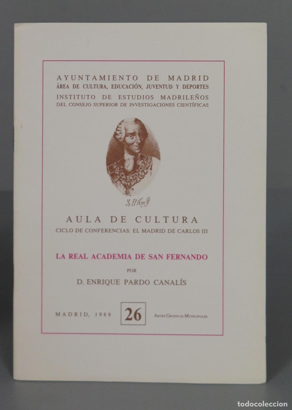 Livres d'occasion: LA REAL ACADEMIA DE SAN FERNANDO D. ENRIQUE PARDO CANAL&Iacute;S