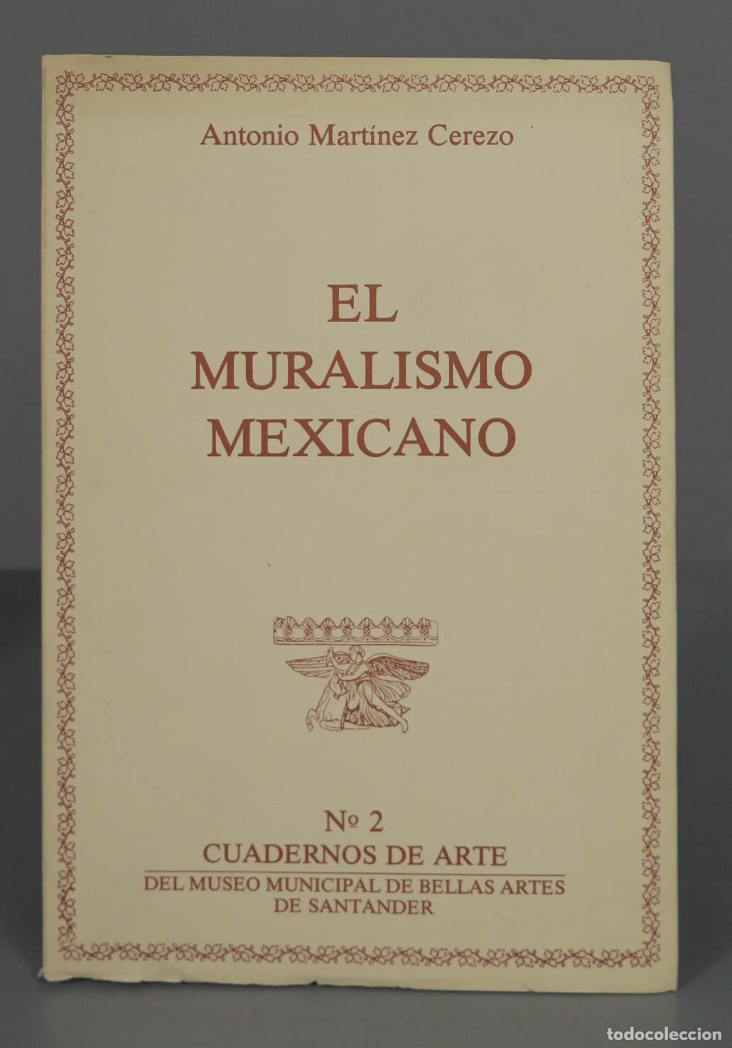 Libri di seconda mano: Antonio Mart&iacute;nez Cerezo MURALISMO MEXICANO