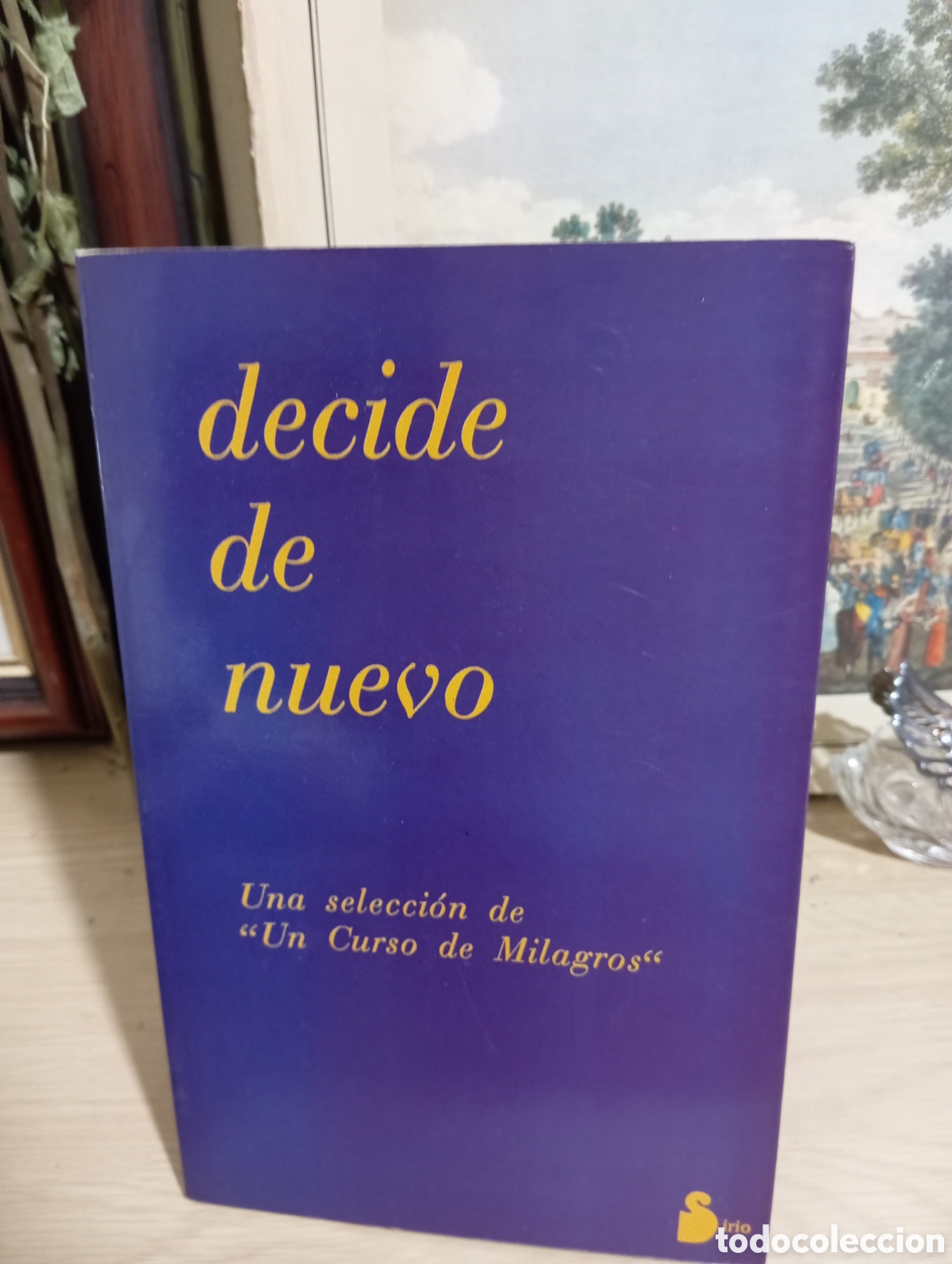 Libros de segunda mano: Decide de nuevo. Una selecci&oacute;n de Un curso de milagros - Foto 1