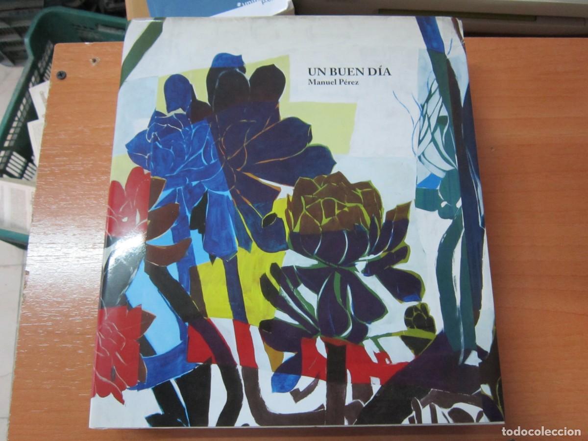 Libros de segunda mano: Un Buen D&iacute;a, de Manuel P&eacute;rez - Foto 1