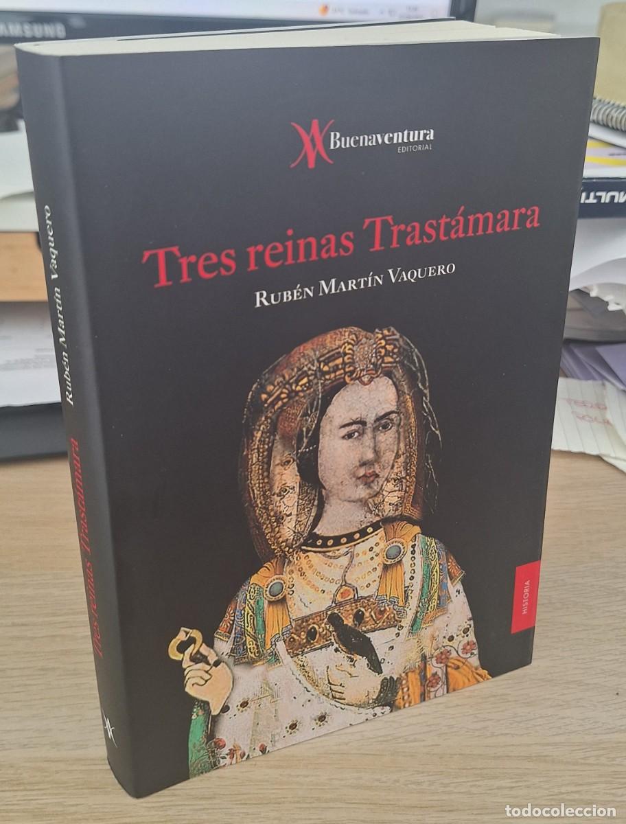 Libros de segunda mano: TRES REINAS TRAST&Aacute;MARA - MART&Iacute;N VAQUERO, R. - Foto 1
