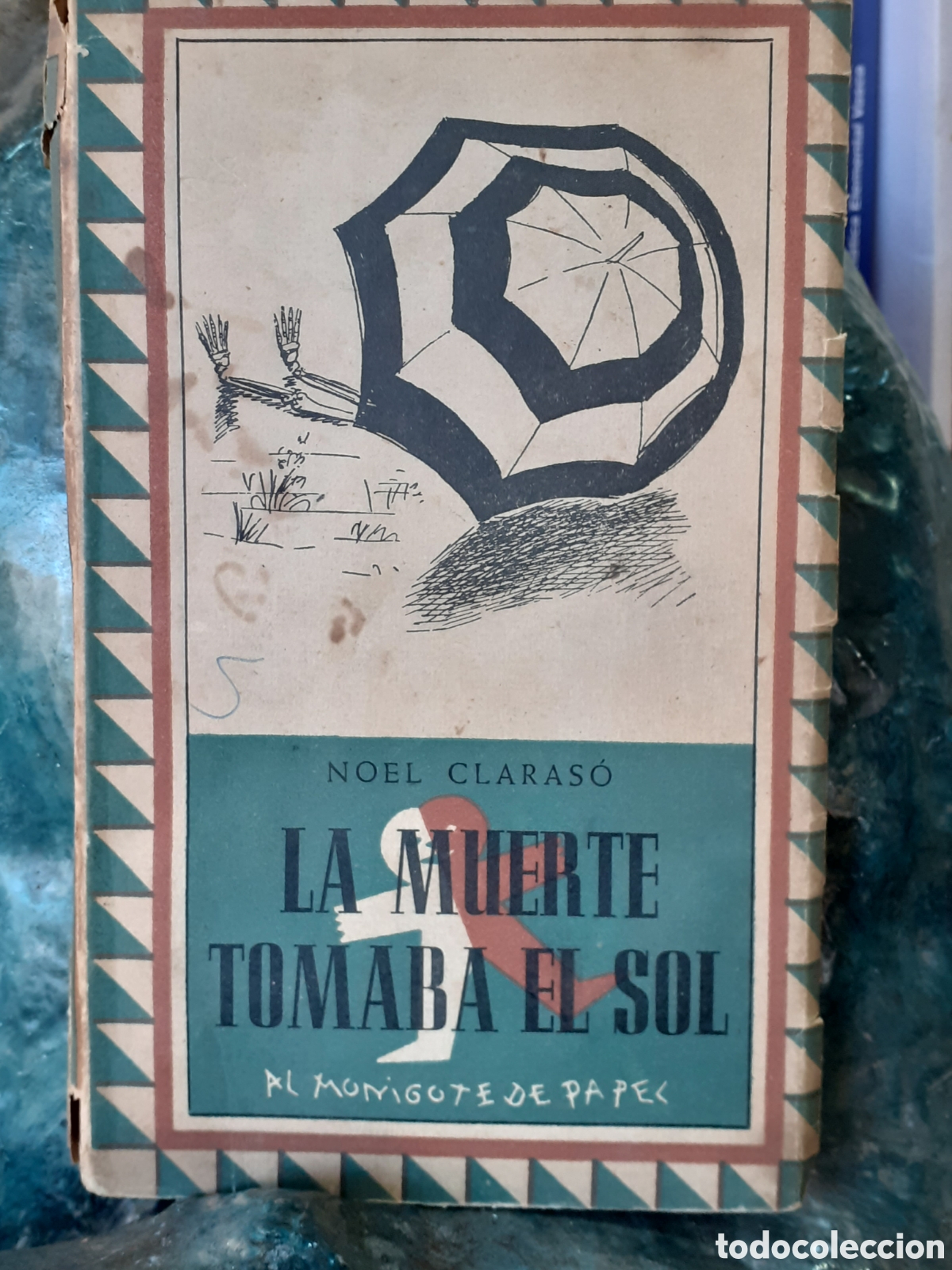 Libros de segunda mano: La muerte tomaba el sol (a 2.900 m., en 1937). Noel Claras&oacute;. - Foto 1