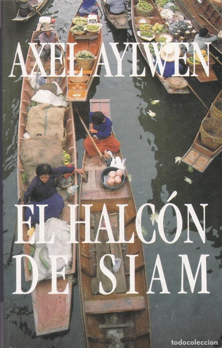 Libros de segunda mano: El halc&oacute;n de Siam. Axel Aylwen. Ediciones B, S.A. 254/5. - Foto 1