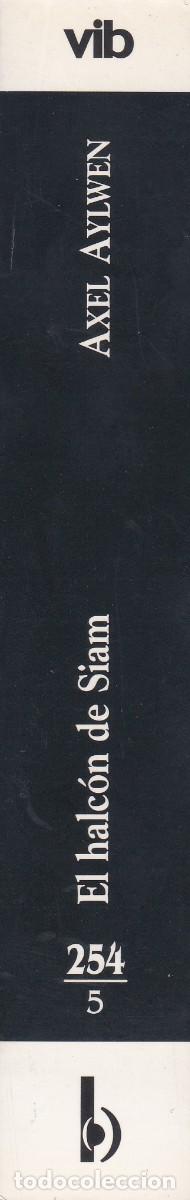 Libros de segunda mano: El halc&oacute;n de Siam. Axel Aylwen. Ediciones B, S.A. 254/5. - Foto 4