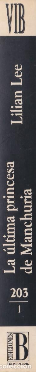 Libros de segunda mano: La &uacute;ltima princesa de Manchuria. Lilian Lee. Ediciones B. 203/3. - Foto 4