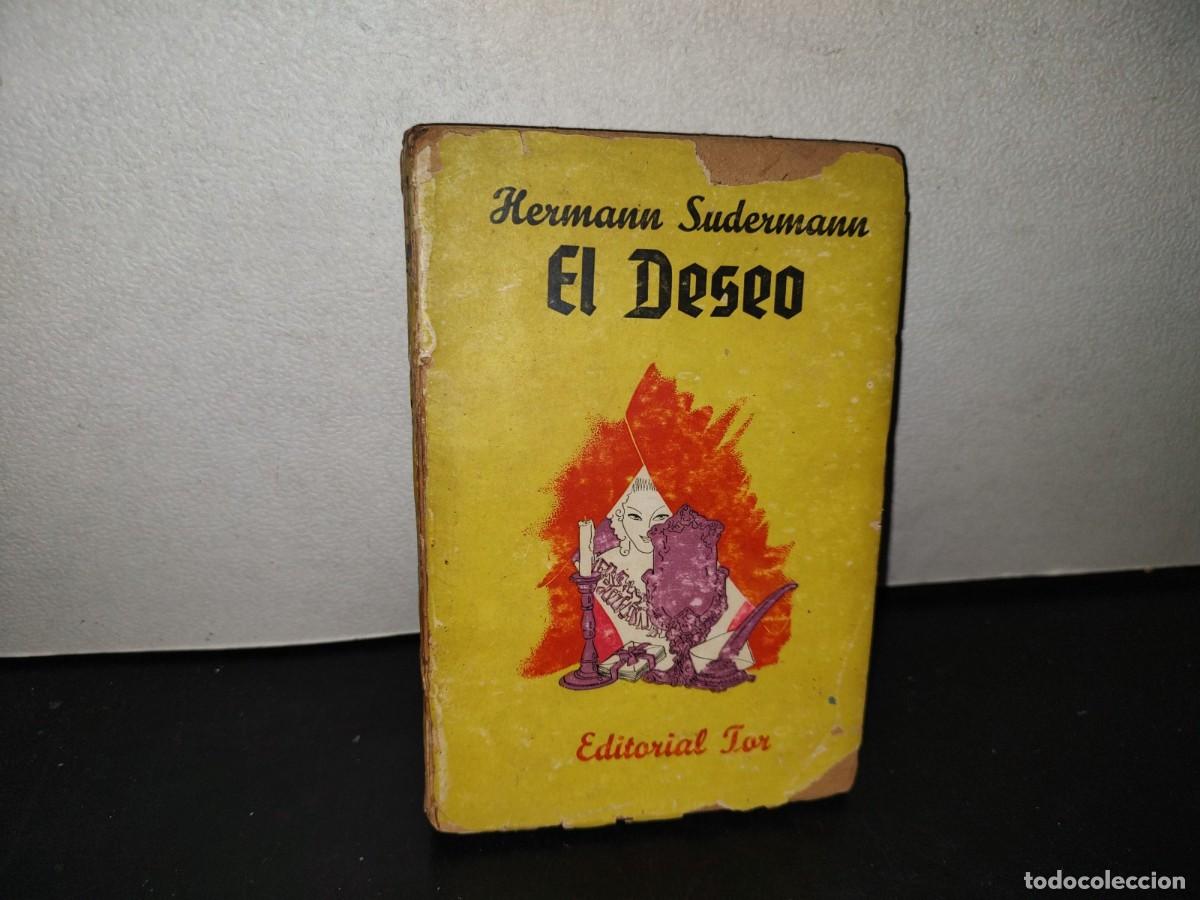 Libros de segunda mano: 144- EL DESEO - HERMANN SUDERMANN - EDITORIAL TOR - 1941 - Foto 1