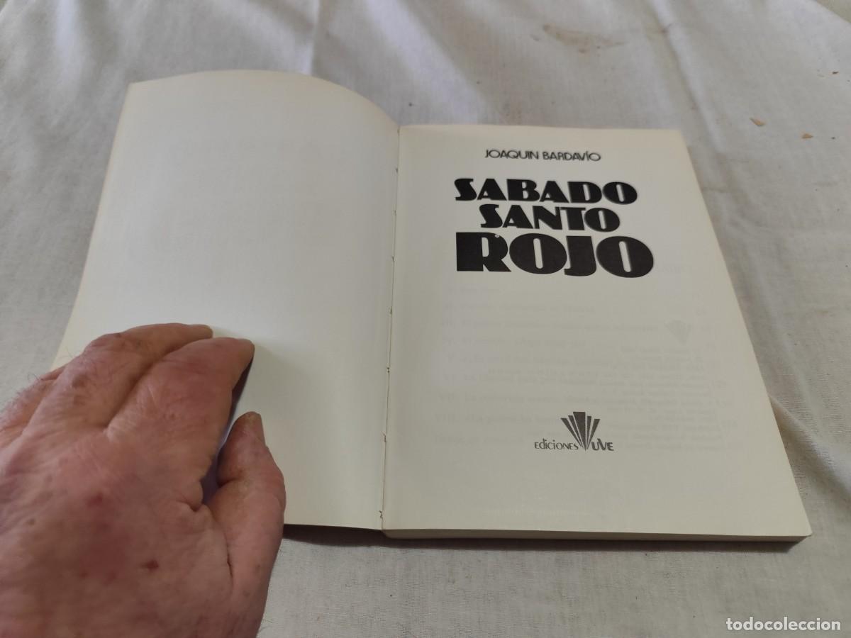 Libros de segunda mano: SABADO SANTO ROJO / JOAQUIN BARDAVIO / SUX 13 / UVE - Foto 6