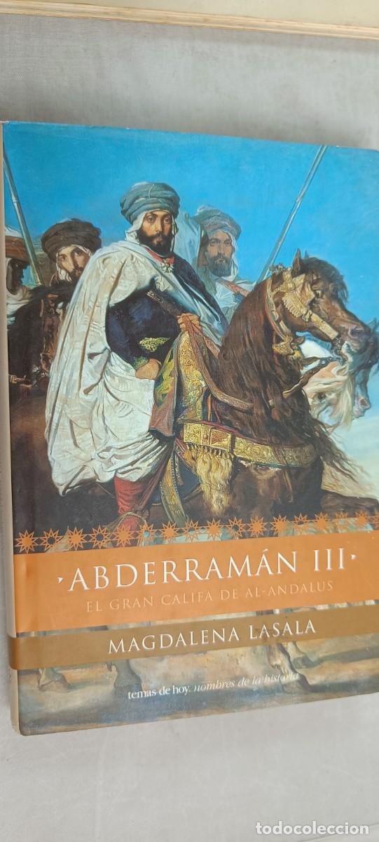 Libros de segunda mano: ABDERRAM&Aacute;N III. EL GRAN CALIFA DE AL-ANDALUS. MAGDALENA LASALA. - Foto 1