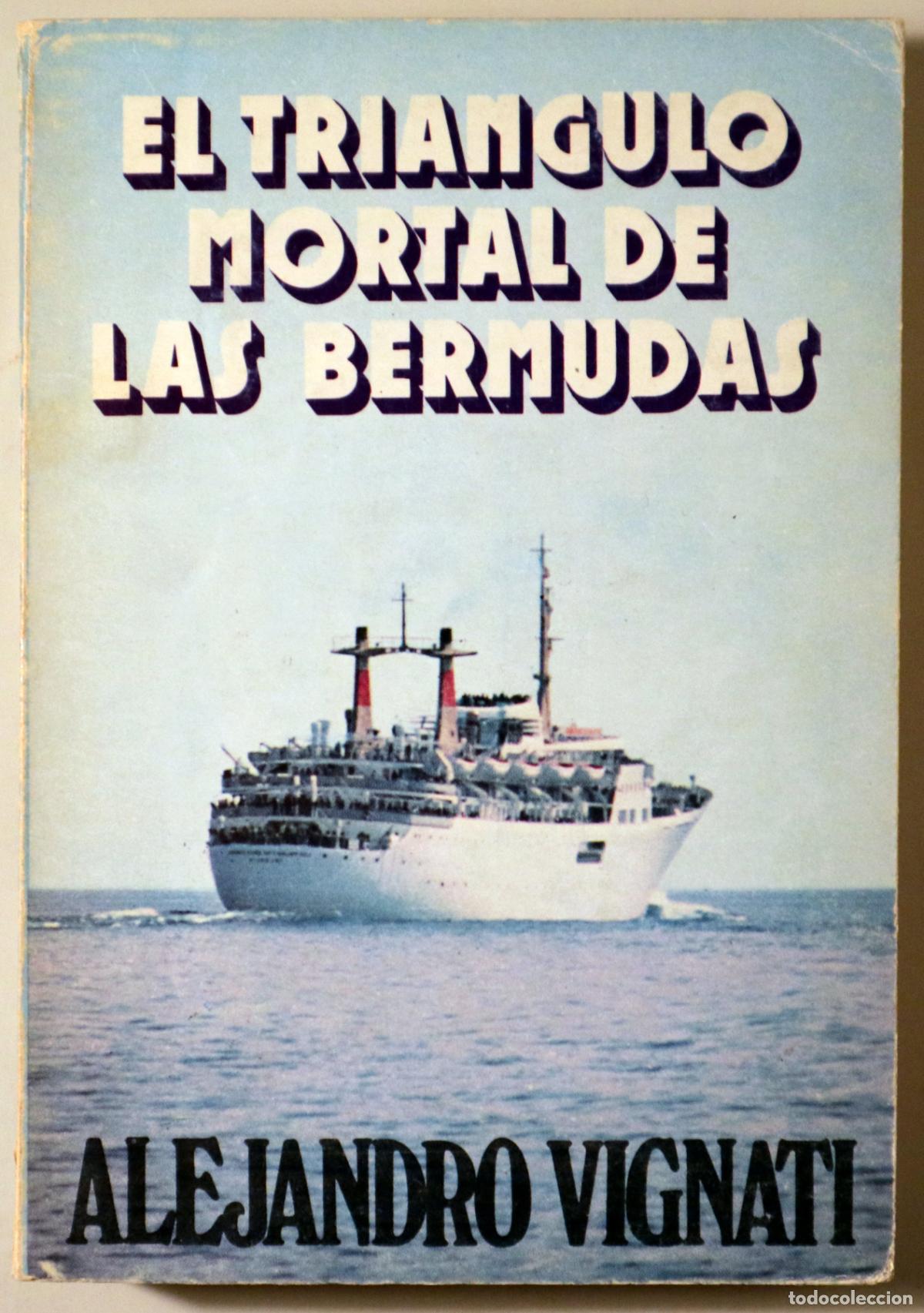 Libros de segunda mano: VIGNATI, Alejandro - EL TRIANGULO MORTAL DE LAS BERMUDAS - Barcelona 1975 - 1&ordf; edici&oacute;n - Foto 1