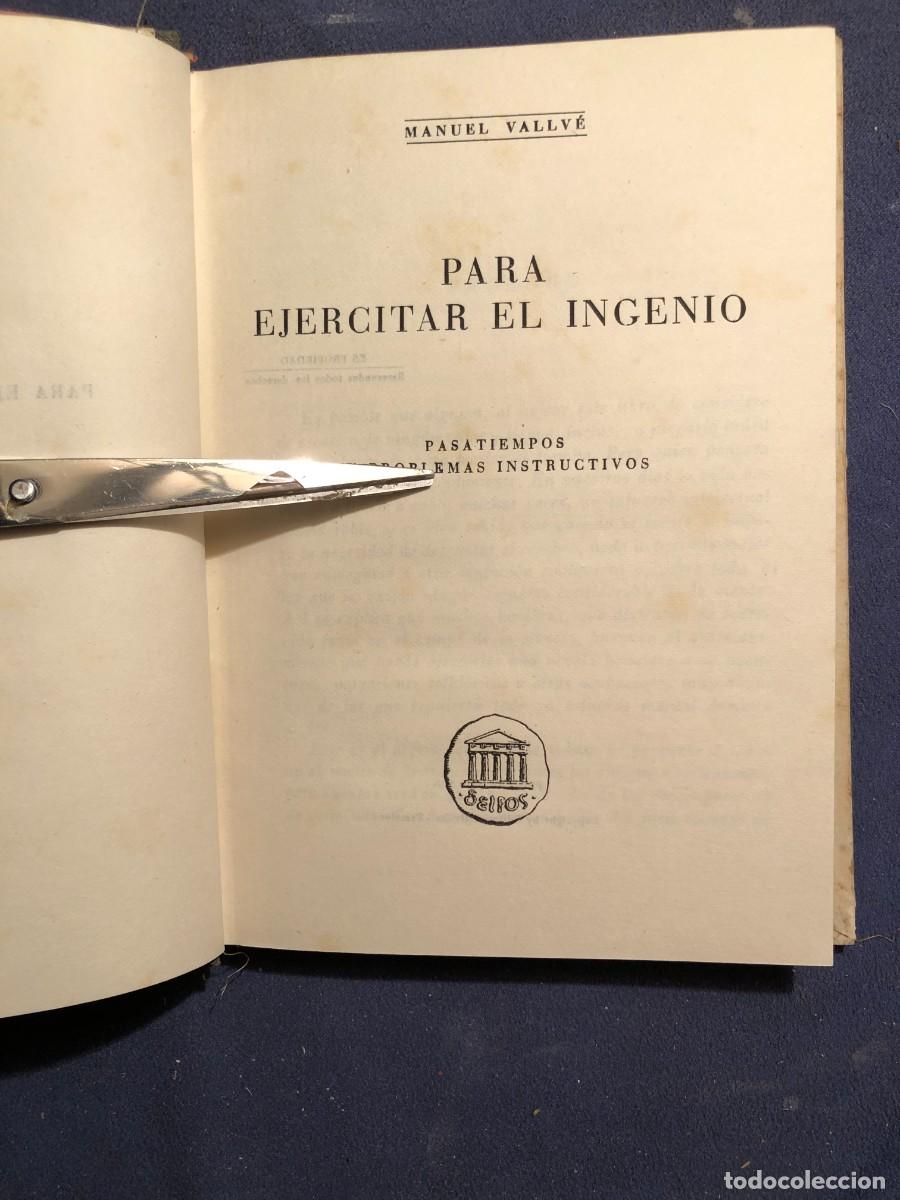 Libros de segunda mano: MANUEL VALLVE: - PARA EJERCITAR EL INGENIO: PASATIEMPOS Y PROBLEMAS INSTRUCTIVOS - (1946) - Foto 2