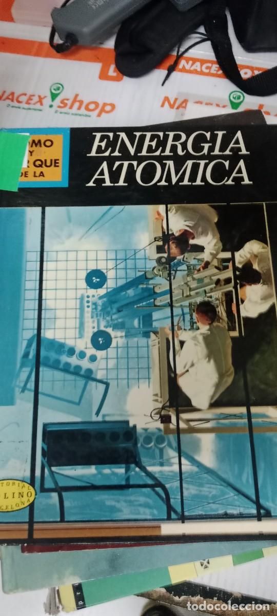 Libros de segunda mano: B-33 LIBRO MOLINO : C&Oacute;MO Y POR QU&Eacute; DE LA ENERG&Iacute;A AT&Oacute;MICA - Foto 1