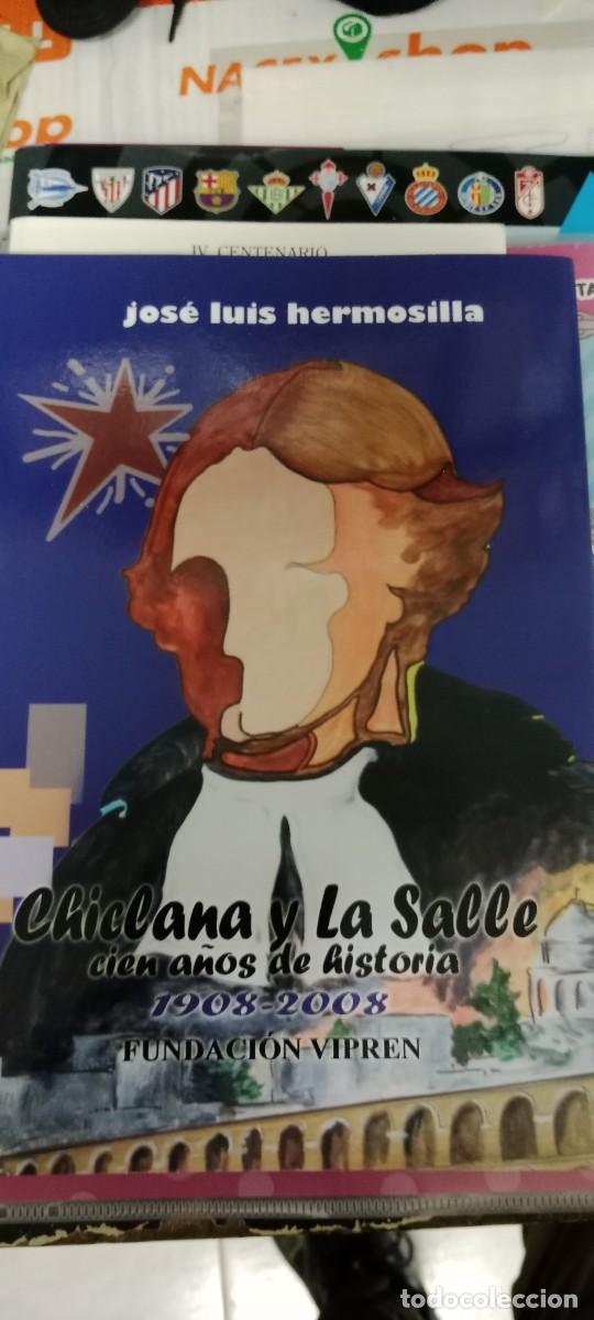 Libri di seconda mano: TOP-14 LIBRO CHICLANA Y LA SALLE. CIEN A&Ntilde;OS DE HISTORIA 1908-2008. HERMOSILLA, JOS&Eacute; LU&Iacute;S.