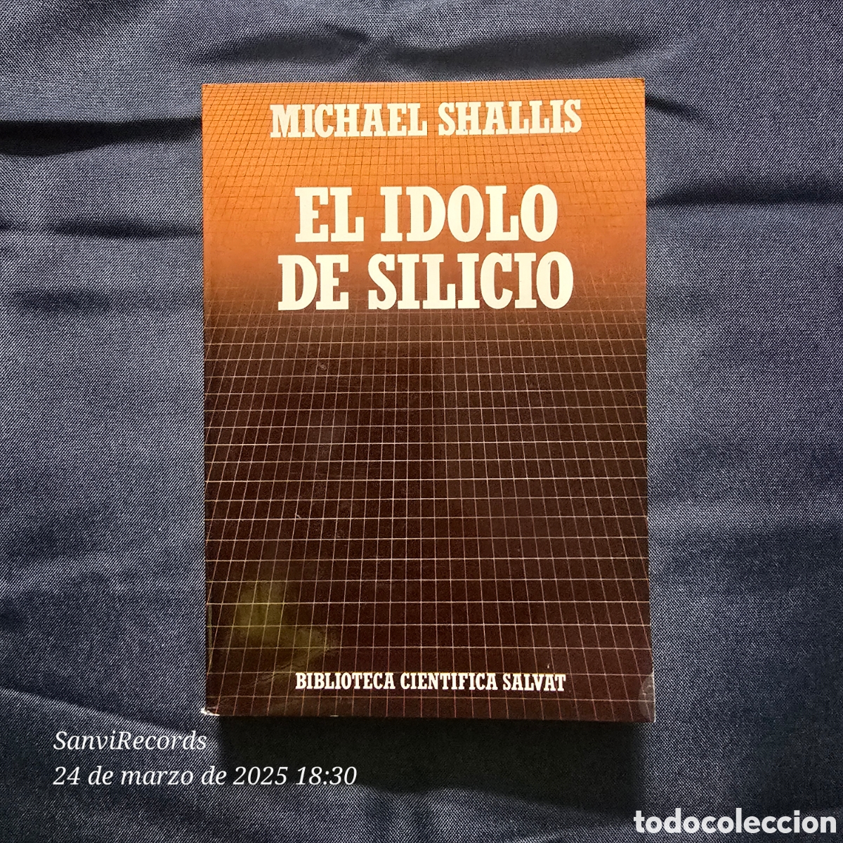 Libros de segunda mano: BIBLIOTECA CIENT&Iacute;FICA SALVAT 29: EL IDOLO DE SILICIO (MICHAEL SHALLIS) - Foto 1