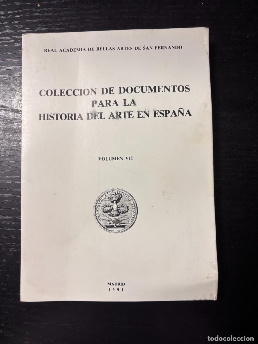 Gebrauchte B&uuml;cher: COLECCION DE DOCUMENTOS PARA HISTORIA DEL ARTE EN ESPA&Ntilde;A. VOL. VII. MADRID, 1991. PAGS:259