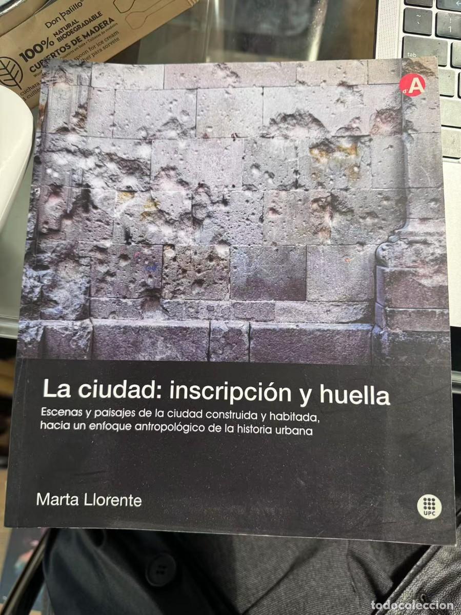 Libros de segunda mano: La Ciudad: Inscripci&oacute;n y Huella de Marta Llorente - Foto 1