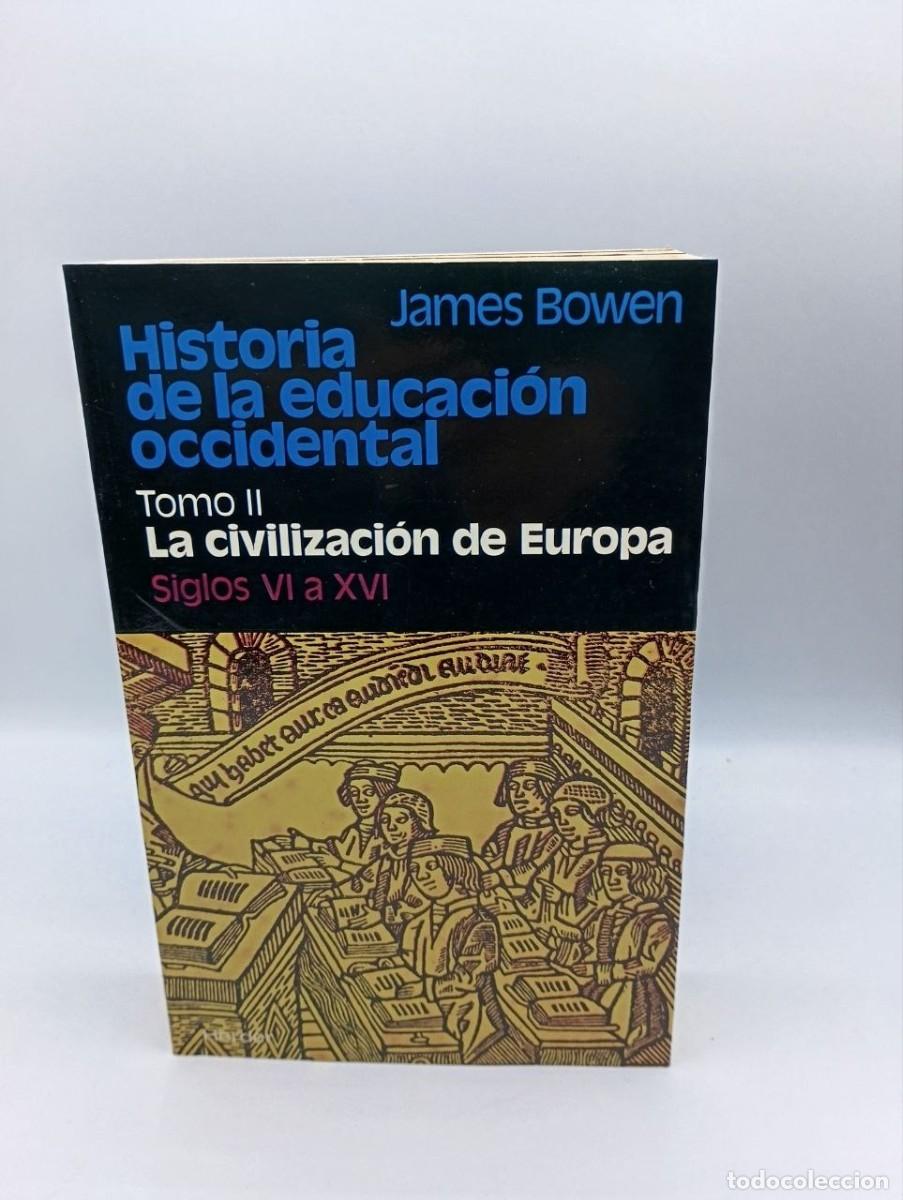 Libros de segunda mano: H&ordf; de la EDUCACION OCCIDENTAL. TOMO II. LA CIVILIZACION de EUROPA S VI a XVI - BOWEN - Sin Especi...