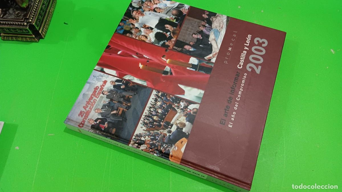 Libros de segunda mano: &rdquo;&rdquo;EL ARTE DE INFORMAR&rdquo;&rdquo;..CASTILLA Y LEON 2003...EL A&Ntilde;O DEL COMPROMISO...PROMECAL...2004... - Foto 16