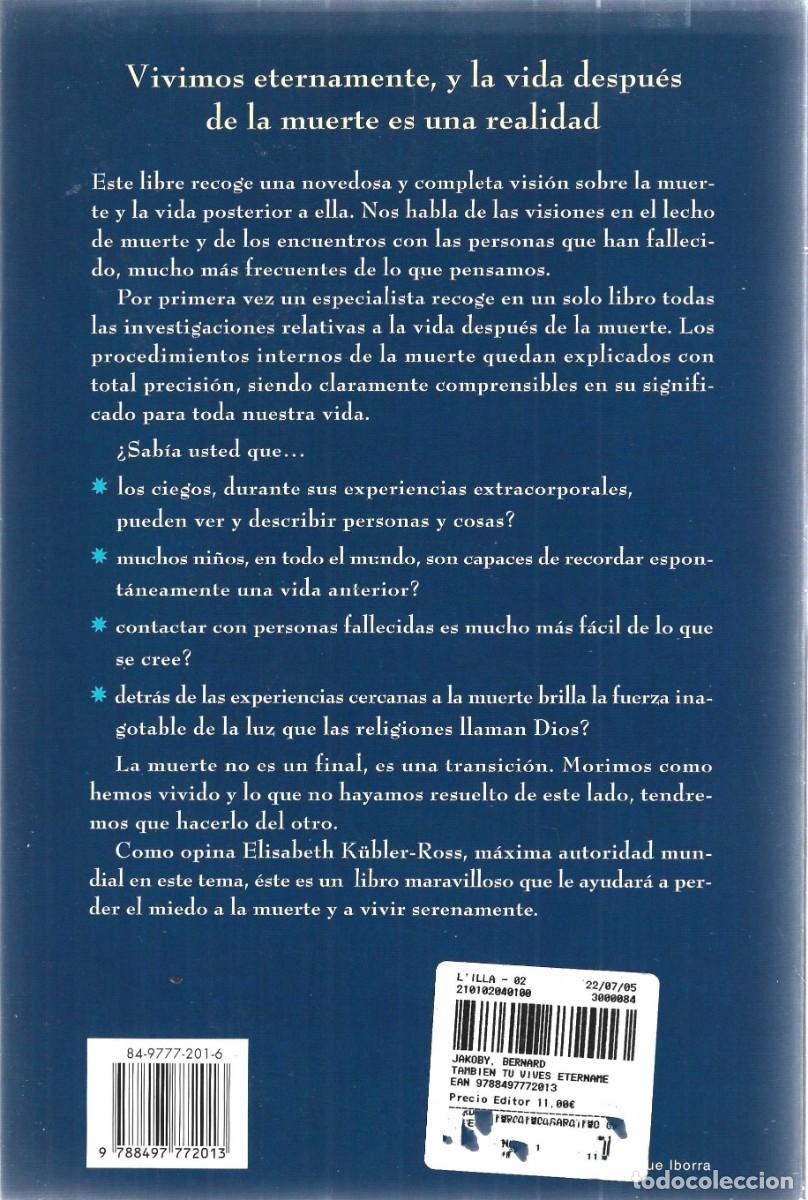 Libros de segunda mano: TAMBI&Eacute;N T&Uacute; VIVES ETERNAMENTE BERNARD JAKOBY - Foto 2