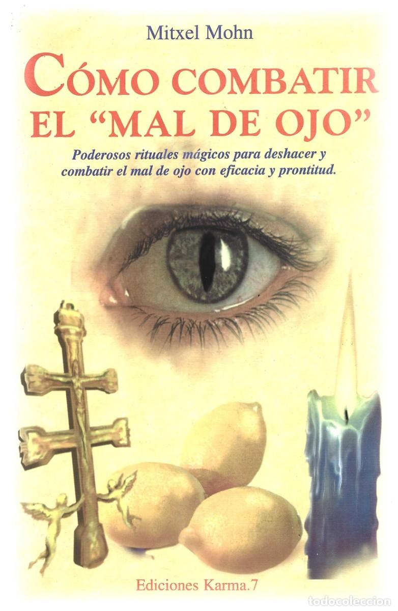 Libros de segunda mano: C&Oacute;MO COMBATIR EL &uml;MAL DE OJO&uml; MITXEL MOHN - Foto 1