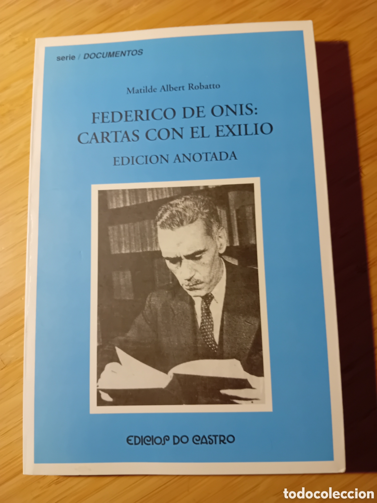 Libros de segunda mano: Federico de Onis: cartas con el exilio - Matilde Albert Robatto (Ed. do Castro 2003) - Foto 1