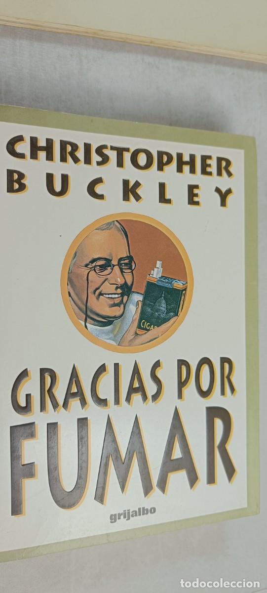 Libros de segunda mano: GRACIAS POR FUMAR. CHRISTOPHER BUCKLEY. - Foto 1