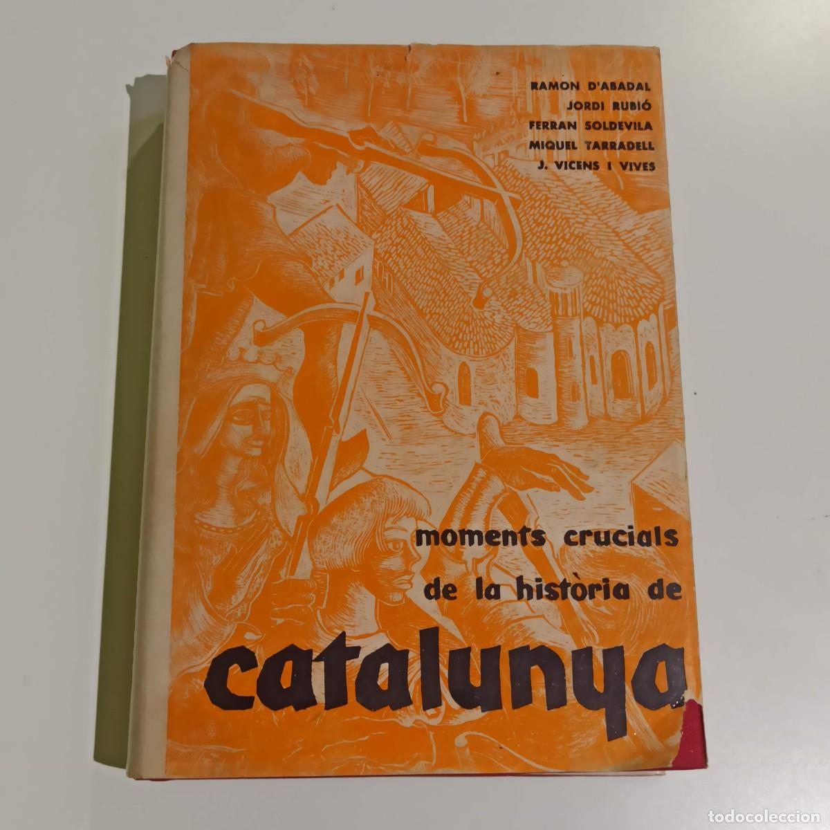 Libros de segunda mano: Moments crucials de la historia de Catalunya