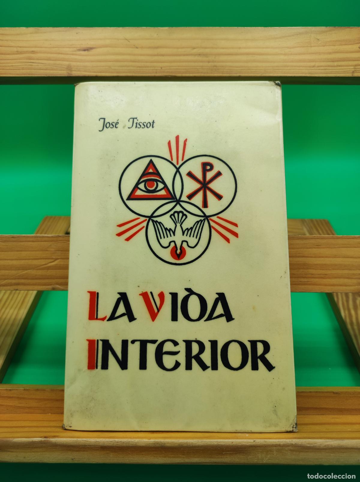 Libros de segunda mano: LA VIDA INTERIOR, JOSEPH TISSOT. ED. HERDER. ENVIO 5,99 - Foto 1