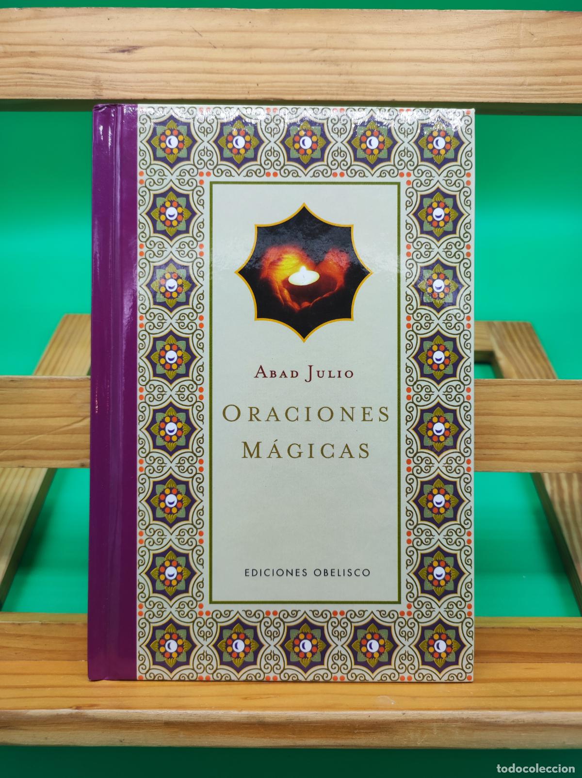 Libros de segunda mano: ORACIONES MAGICAS, ABAD JULIO. EDICIONES OBELISCO. ENVIO 5,99 - Foto 1