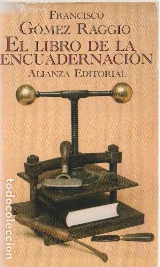 Libros de segunda mano: El libro de la encuadernaci&oacute;n / Francisco G&oacute;mez Raggio - Foto 1