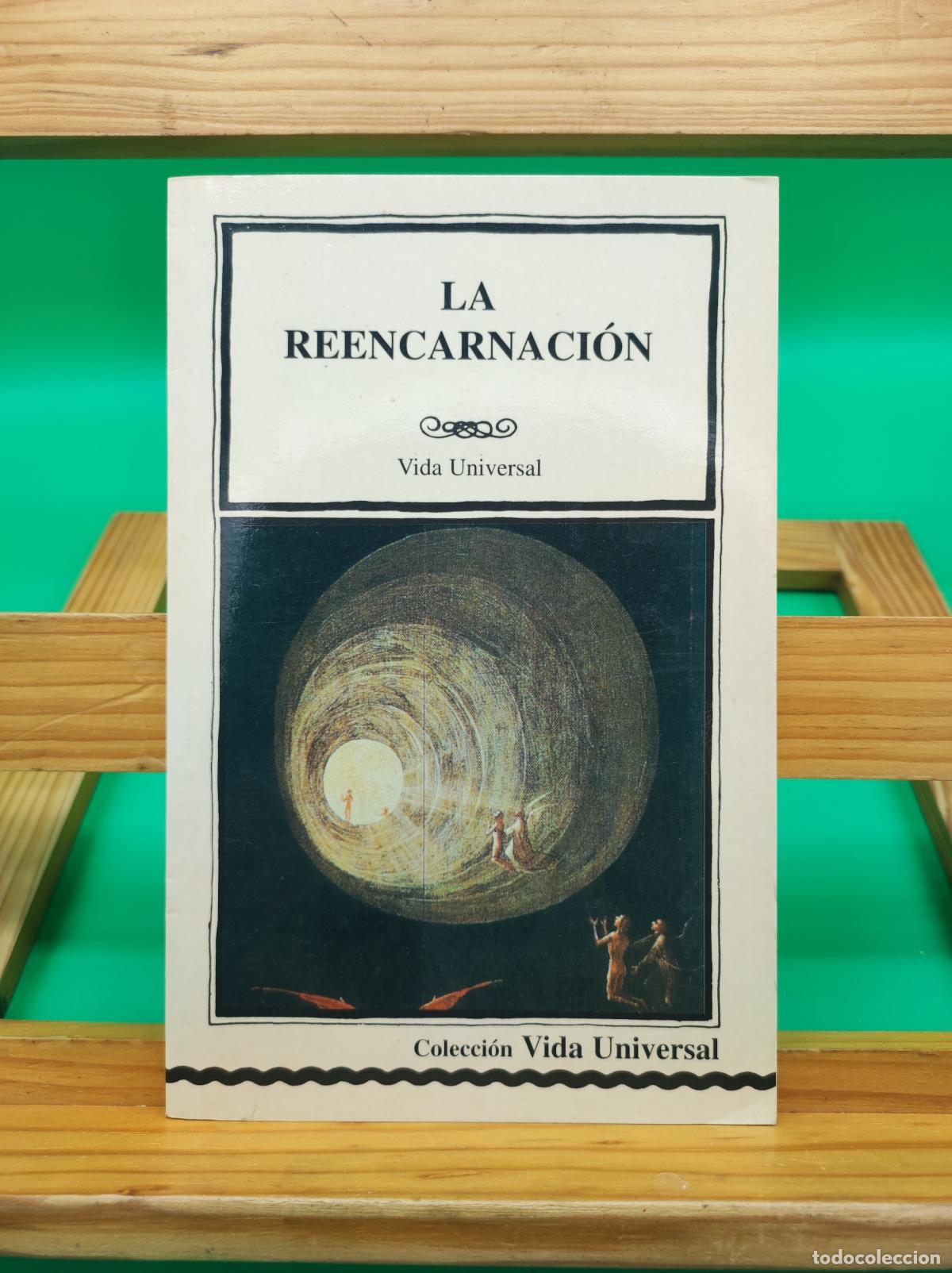Libros de segunda mano: LA REENCARNACION VIDA UNIVERSAL. COLECCION VIDA UNIVERSAL. ENVIO 5,99 - Foto 1