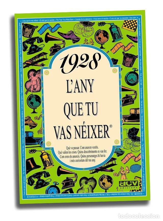 Libros de segunda mano: ANY 1928, L'ANY QUE TU VAS N&Eacute;IXER