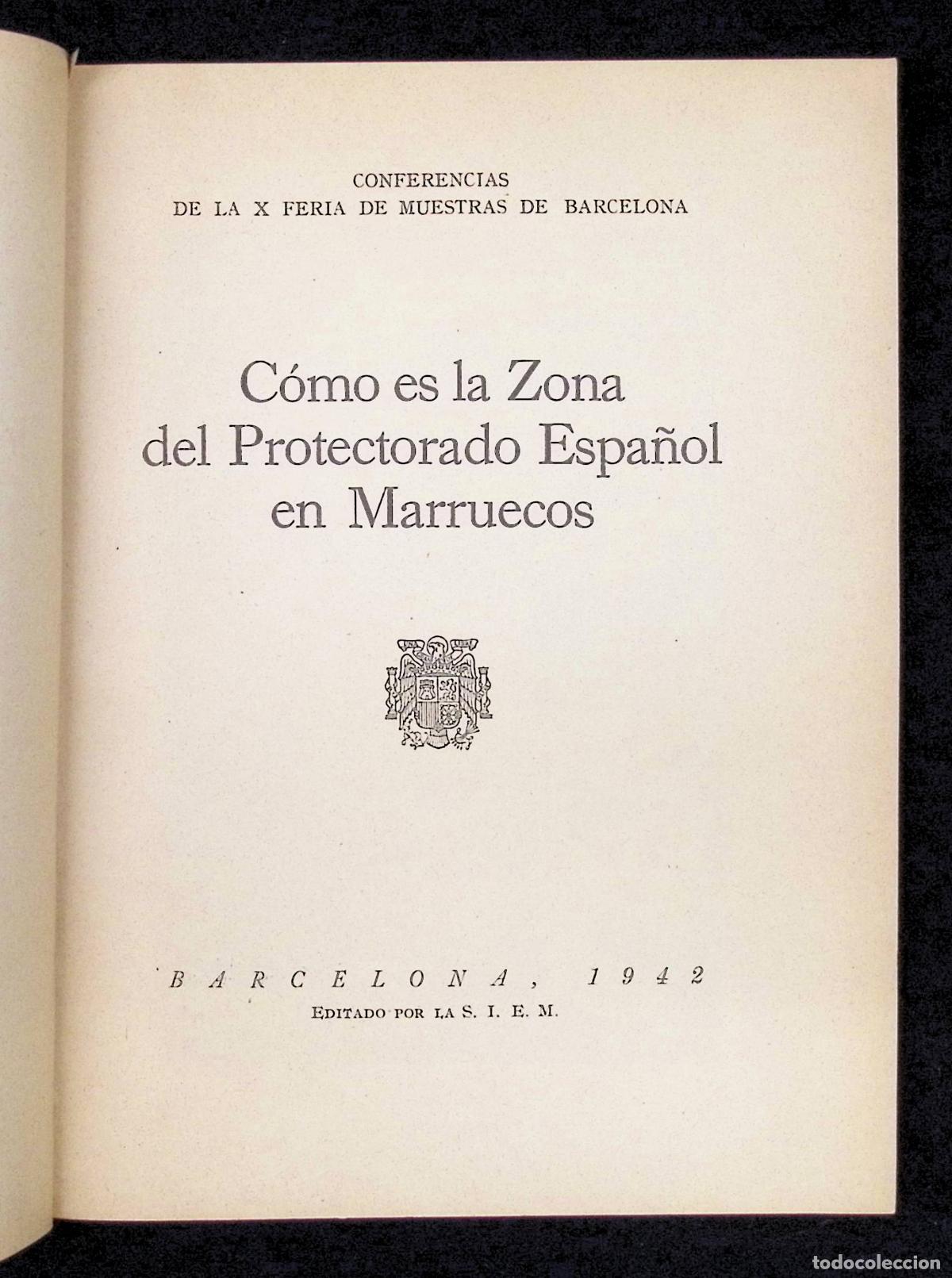 Libros de segunda mano: C&Oacute;MO ES LA ZONA DEL PROTECTORADO ESPA&Ntilde;OL EN MARRUECOS. 1942. - Foto 3
