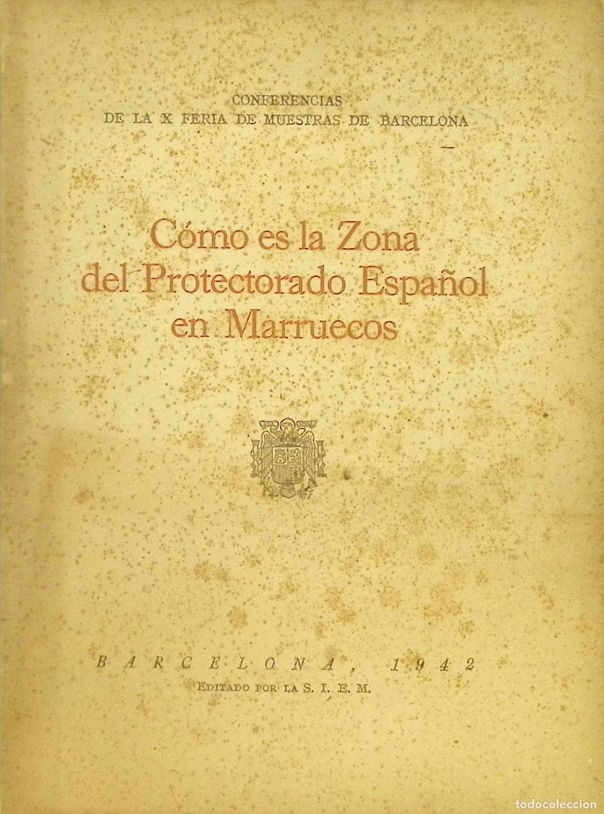 Libros de segunda mano: C&Oacute;MO ES LA ZONA DEL PROTECTORADO ESPA&Ntilde;OL EN MARRUECOS. 1942. - Foto 1
