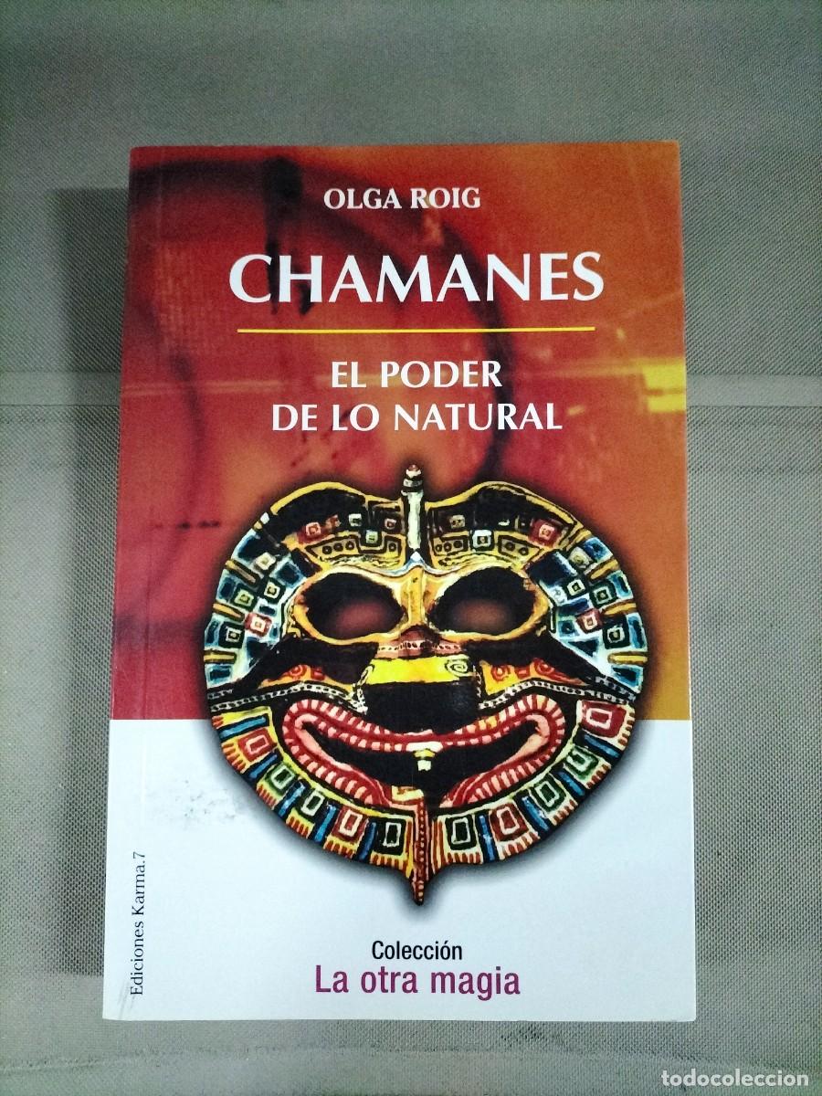 Libros de segunda mano: Chamanes. El poder de lo natural - Olga Roig - Foto 1
