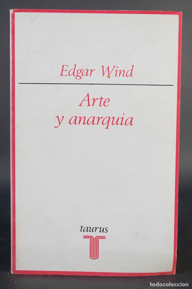 Libros de segunda mano: Arte y anarquia - Edgar Wind - Editorial Taurus, 1967 - Foto 1