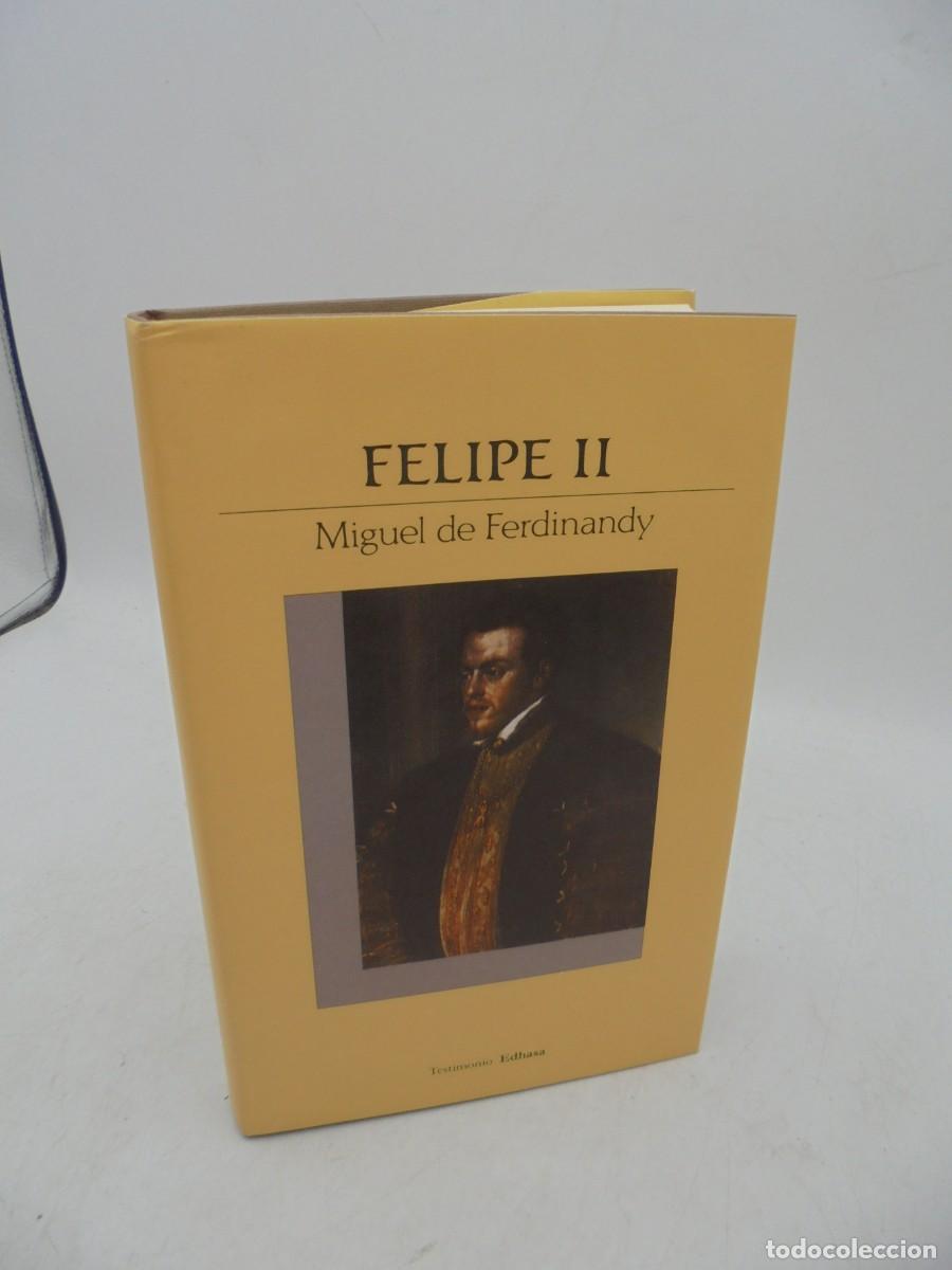 Libros de segunda mano: FELIPE II. MIGUEL DE FERDINANDY. EDHASA 1988. PAGS : 422. - Foto 1