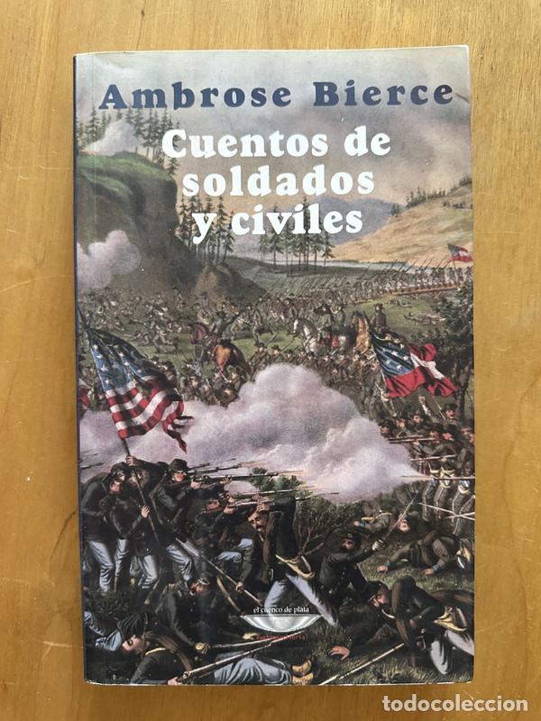 Libros de segunda mano: Cuentos de soldados y civiles - Bierce, Ambrose - Foto 1