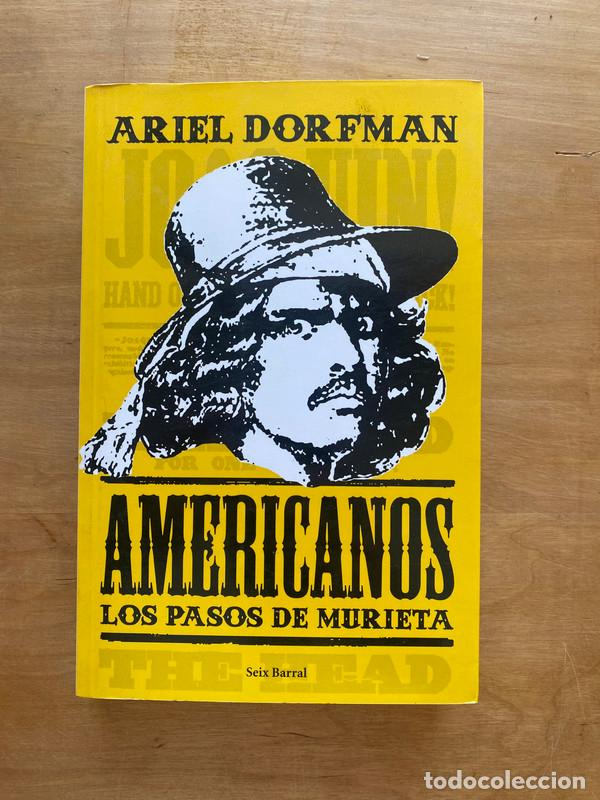 Libros de segunda mano: Americanos, los pasos de Murieta - Dorfman, Ariel - Foto 1