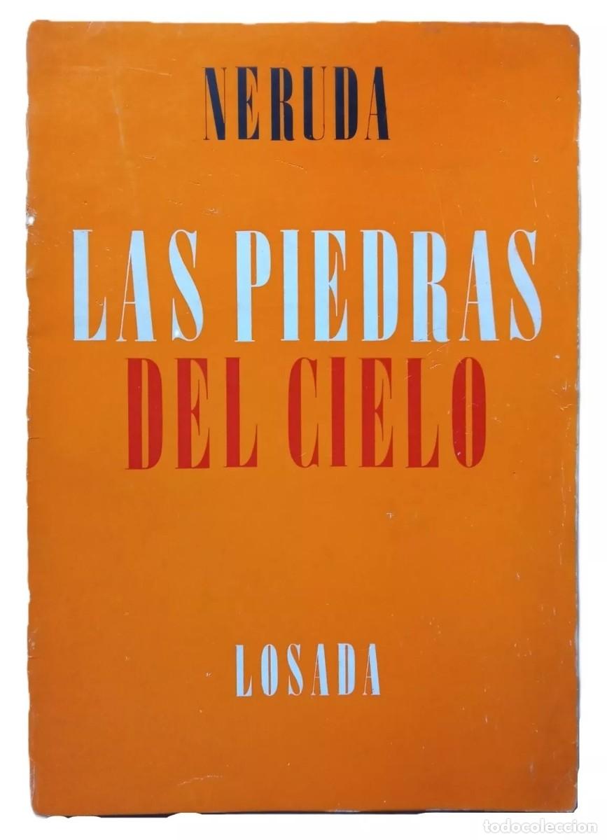 Libros de segunda mano: Neruda, Pablo - Las Piedras del Cielo - Primera Edici&oacute;n - (1970) - Foto 1